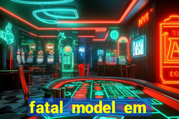 fatal model em porto nacional